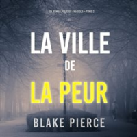 La Ville de la Peur by Pierce, Blake